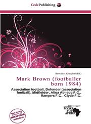 Mark Brown (footballer born 1984),6138474600,9786138474609