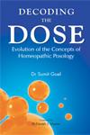 Decoding of Dose Evolution of the Concept of Homeopathic Posology 1st Edition,8131910792,9788131910795