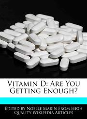 Vitamin D Are You Getting Enough?,1241150915,9781241150914
