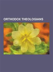 Orthodox Theologians Byzantine Theologians, Eastern Orthodox Theologians, Russian Theologians, John the Evangelist, Saints Cyril and Method,1230651764,9781230651767