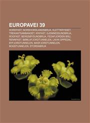 Europavei 39 Hordfast, Nordhordlandsbrua, Klettkrysset, Trekantsambandet, Krifast, Gjemnessundbrua, Rogfast, Bergsøysundbrua, Fedafjorden bru,1232778214,9781232778219