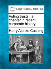 Voting trusts a chapter in recent corporate history.,1240138326,9781240138326