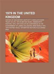 1979 in the United Kingdom Winter of Discontent, Bartlett v Barclays Bank Trust Co Ltd, 1979 in British music, Knebworth Festival 1979,1157676707,9781157676706