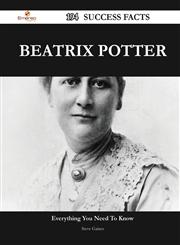 Beatrix Potter 194 Success Facts - Everything You Need to Know about Beatrix Potter,1488548331,9781488548338