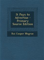 It Pays to Advertise,1289960968,9781289960964