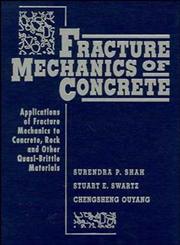 Fracture Mechanics of Concrete Applications of Fracture Mechanics to Concrete, Rock and Other Quasi-Brittle Materials,0471303119,9780471303114