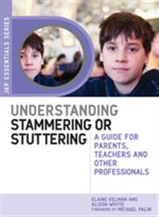 Understanding Stammering or Stuttering A Guide for Parents, Teachers and Other Professionals,1849052689,9781849052689