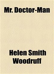 Mr. Doctor-Man,1154592863,9781154592863