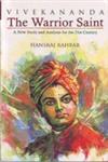 Vivekananda the Warrior Saint A New Study and Analysis for the 21st Century 15th Edition,8186265120,9788186265123