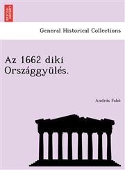 AZ 1662 Diki Orszaggyules.,1249017327,9781249017325