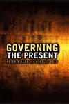 Governing the Present: Administering Economic, Social and Personal Life,0745641016,9780745641010