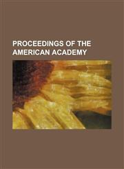 Proceedings of the American Academy,1150942746,9781150942747