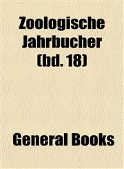 Zoologische Jahrbücher (bd. 18),1153227193,9781153227193