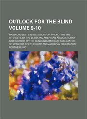 Outlook for the blind Volume 9-10,1130592146,9781130592146