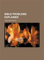 Bible Problems Explained,1459037847,9781459037847