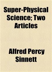 Super-Physical Science; Two Articles,145885535X,9781458855350
