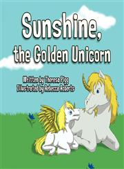 Sunshine, the Golden Unicorn,1462607330,9781462607334
