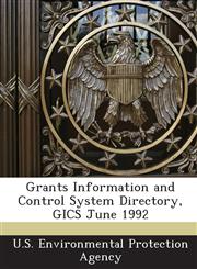 Grants Information and Control System Directory, GICS June 1992,124404332X,9781244043329