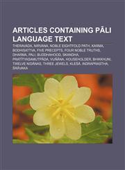 Articles Containing P Li Language Text Theravada, Nirvana, Noble Eightfold Path, Karma, Bodhisattva, Five Precepts, Four Noble Truths, Dharma,1233269046,9781233269044
