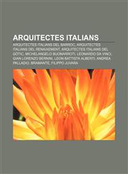 Arquitectes italians Arquitectes italians del Barroc, Arquitectes italians del Renaixement, Arquitectes italians del gòtic,1232389781,9781232389781