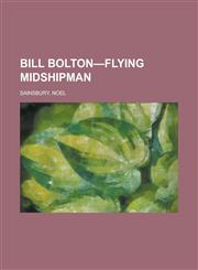 Bill Bolton-Flying Midshipman,123668351X,9781236683519
