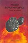 Ancient Indian Metallurgy Theory and Practice,8173200920,9788173200922