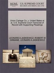 Union Cartage Co. v. United States et al. U.S. Supreme Court Transcript of Record with Supporting Pleadings,1270469258,9781270469254