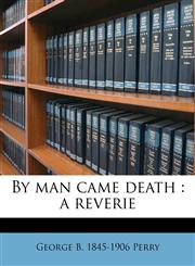 By man came death a reverie,1175470910,9781175470911