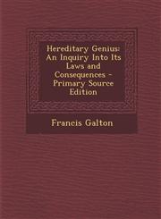Hereditary Genius An Inquiry Into Its Laws and Consequences - Primary Source Edition,1295135051,9781295135059
