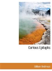 Curious Epitaphs,1140210076,9781140210078