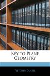Key to Plane Geometry,114581381X,9781145813816