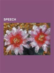 Speech Oral Communication, Speech Impediments, Speech Processing, Speech Recognition, Phonology, Natural Language Processing,,1234573059,9781234573058