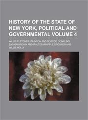 History of the state of New York, political and governmental Volume 4,1150222379,9781150222375