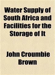 Water Supply of South Africa and Facilities for the Storage of It,1152177370,9781152177376
