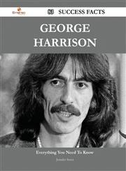 George Harrison 83 Success Facts - Everything You Need to Know about George Harrison,1488567883,9781488567889