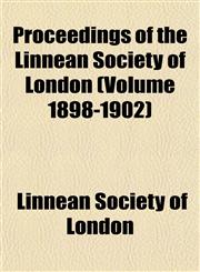 Proceedings of the Linnean Society of London (Volume 1898-1902),1153417979,9781153417976