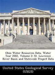 Ohio Water Resources Data, Water Year 2002, Volume 2 St. Lawrence River Basin and Statewide Project Data,1249186986,9781249186984