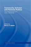 Community Activism and Feminist Politics Organizing Across Race, Class, and Gender,0415916291,9780415916295