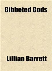 Gibbeted Gods,1150347252,9781150347252