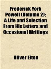 Frederick York Powell (Volume 2); A Life and Selection From His Letters and Occasional Writings,1152248464,9781152248465