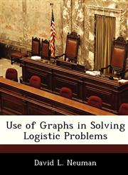 Use of Graphs in Solving Logistic Problems,1288297750,9781288297757