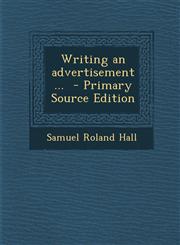 Writing an advertisement ...  - Primary Source Edition,1293414379,9781293414378
