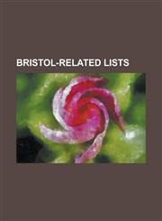 Bristol-Related Lists Dean of Bristol, Grade II* Listed Buildings in Bristol, Grade II Listed Buildings in Bristol, Grade I Listed Buildings,1230806431,9781230806433