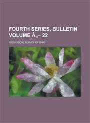 Fourth series, bulletin Volume â„– 22,1236570626,9781236570628