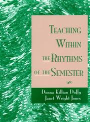 Teaching Within the Rhythms of the Semester,0787900737,9780787900731