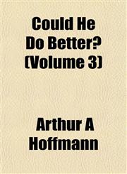 Could He Do Better? (Volume 3),1152883097,9781152883093