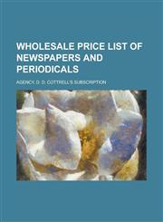 Wholesale Price List of Newspapers and Periodicals,1153733196,9781153733199
