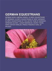 German equestrians German show jumping riders, Olympic equestrians of Germany, Olympic equestrians of West Germany,1156483425,9781156483428