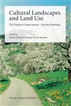 Cultural Landscapes and Land Use The Nature Conservation - Society Interface,1402021046,9781402021046