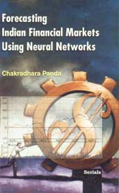 Forecasting Indian Financial Markets Using Neural Networks,8183871534,9788183871532